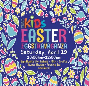 TRBC Easter Eggstravaganza