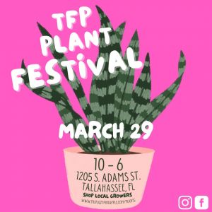 03/29: TFP Plant Festival