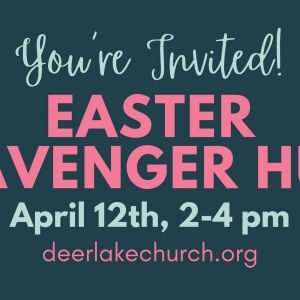 04/12: Easter Scavenger Hunt at Deer Lake Church