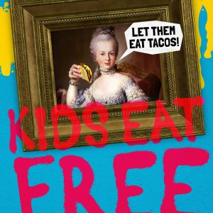 03/16-03/23: Kids Eat Free at Tijuana Flats