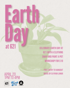 04/20: Earth Day at 621 Gallery