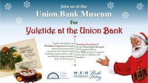 12/13: Yuletide at the Union Bank Museum