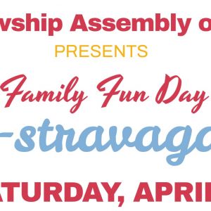 04/04: Family Fun Day Eggstravaganza with Fellowship Assembly of God