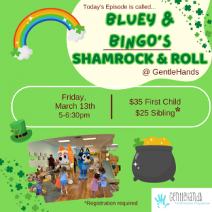 03/13: Bluey and Bingo's Shamrock and Roll at GentleHands