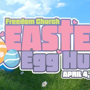 04/04: Freedom Church Easter Egg Hunt