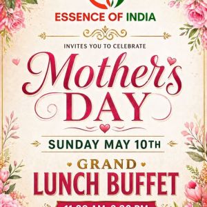05/10: Essence of India Mother's Day Grand Lunch Buffet