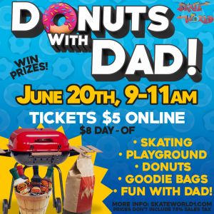 06/20: Donuts with Dad at Skate World