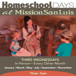 Homeschool Days at Mission San Luis