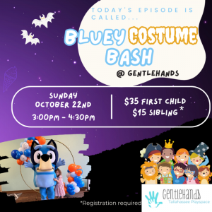 10/22: Bluey Costume Bash at Gentle Hands