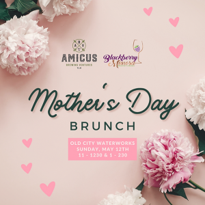 05/12: Amicus Brewing and Blackberry Mimosa Mother's Day Brunch