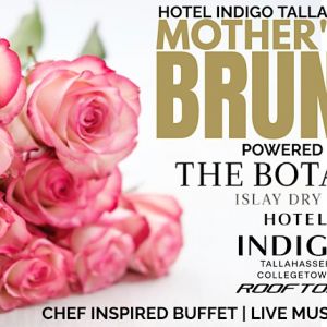 05/12: Hotel Indigo Tallahassee - Mother's Day Brunch