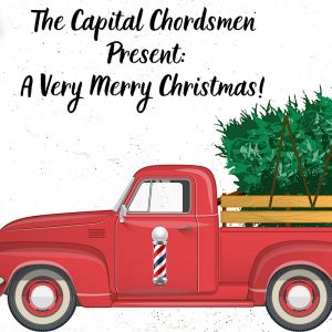 12/12 and 12/17: The Capital Chordsmen Present A Very Merry Christmas!