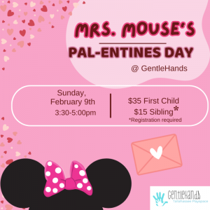 02/09: Mrs. Mouse's Pal-entine's Day Event at GentleHands