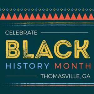 02/28: Thomasville Black History Month Parade and Celebration